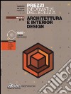 Prezzi informativi dell'edilizia. Architettura e interior design. Marzo 2014. Con CD-ROM libro