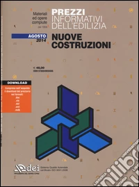 Prezzi informativi dell'edilizia. Nuove costruzioni. Agosto 2014. Con software libro