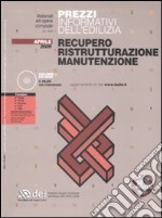 Prezzi informativi dell'edilizia. Recupero. Ristrutturazione. Manutenzione libro