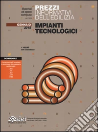 Prezzi informativi dell'edilizia. Impianti tecnologici. Gennaio 2015. Con aggiornamento online libro