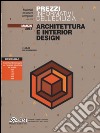 Prezzi informativi dell'edilizia. Architettura e interior design. Marzo 2015. Con software libro