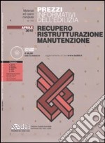 Prezzi informativi dell'edilizia. Recupero, ristrutturazione, manutenzione. Con CD-ROM libro