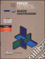 Prezzi informativi dell'edilizia. Nuove costruzioni. Agosto 2016 libro