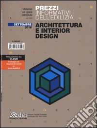 Prezzi informativi dell'edilizia. Architettura e interior design. Settembre 2016. Con software