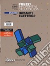 Prezzi informativi dell'edilizia. Impianti elettrici. Dicembre 2017. Con Contenuto digitale per accesso on line libro