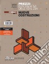 Prezzi informativi dell'edilizia. Nuove costruzioni. Febbraio 2018 libro