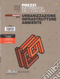 Prezzi informativi dell'edilizia. Urbanizzazione infrastrutture ambiente. Maggio 2018. Con Contenuto digitale per accesso online libro