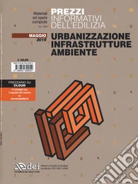 Prezzi informativi dell'edilizia. Urbanizzazione infrastrutture ambiente. Maggio 2019. Con Contenuto digitale per accesso online libro