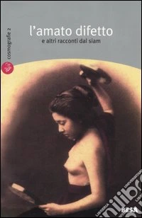 L'amato difetto e altri racconti dal Siam libro