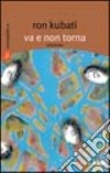 Va e non torna libro