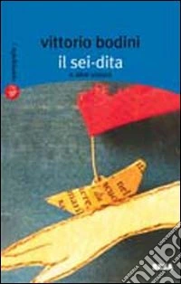 Il sei-dita ed altre visioni