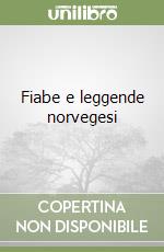 Fiabe e leggende norvegesi libro