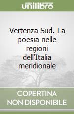 Vertenza Sud. La poesia nelle regioni dell'Italia meridionale libro