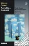 Accadde... domani. Storie vissute del prossimo futuro libro