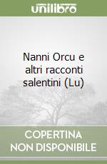 Nanni Orcu e altri racconti salentini (Lu)