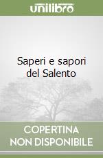 Saperi e sapori del Salento