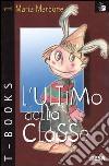 Ultimo della classe (L') libro