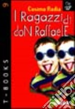 I ragazzi di don Raffaele libro