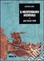 Il Mediterraneo medievale. Dal 350 al 1450