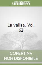 La vallisa. Vol. 62