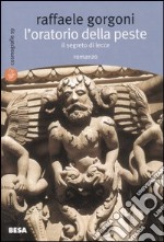 L'oratorio della peste. Il segreto di Lecce libro