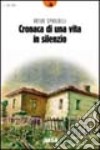 Cronaca di una vita in silenzio libro