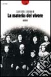 La materia del vivere libro