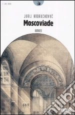 Moscoviade libro