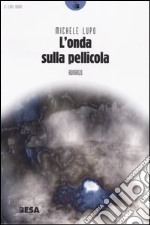 L'onda sulla pellicola libro