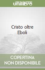 Cristo oltre Eboli libro