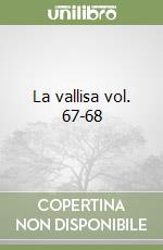 La vallisa vol. 67-68 libro