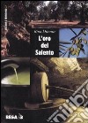 L'oro del Salento. Per una storia sociale dell'olio d'oliva in terra d'Otranto dalle origini alla DOP libro di Durante Rina Melillo M. (cur.)