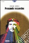 Pescando recuerdos libro di Oltuski Enrique