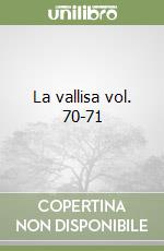 La vallisa vol. 70-71