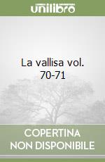 La vallisa vol. 70-71 libro