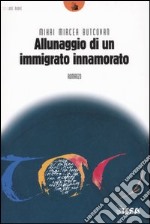 Allunaggio di un immigrato innamorato libro