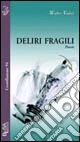 Deliri fragili