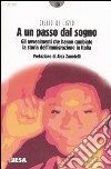 A un passo dal sogno. Gli avvenimenti che hanno cambiato la storia dell'immigrazione in Italia libro