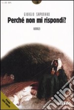 Perché non mi rispondi? libro