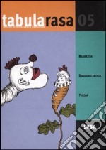 Tabula rasa. Rivista di letteratura invisibile. Vol. 5 libro