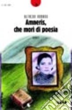 Amneris, che morì di poesia libro