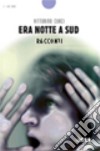 Era notte a sud libro