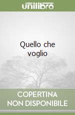 Quello che voglio