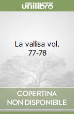 La vallisa vol. 77-78