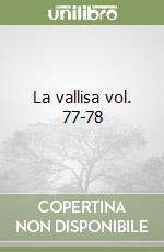 La vallisa vol. 77-78 libro