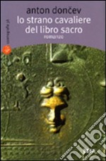 Lo strano cavaliere del libro sacro libro