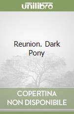 Reunion. Dark Pony libro