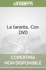 La taranta. Con DVD libro