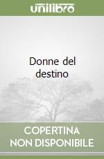 Donne del destino libro