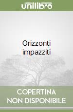 Orizzonti impazziti libro